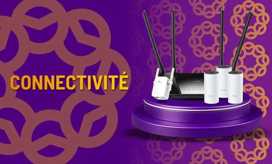 CONNECTIVITÉ CONNECTIVITÉ